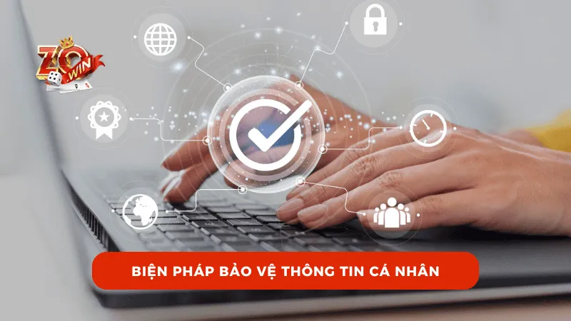 Biện pháp bảo vệ thông tin cá nhân