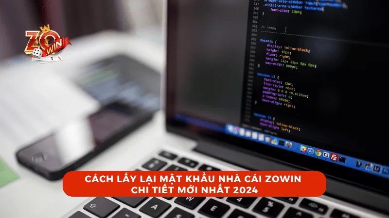 Các bước để lấy lại mật khẩu ZOWIN