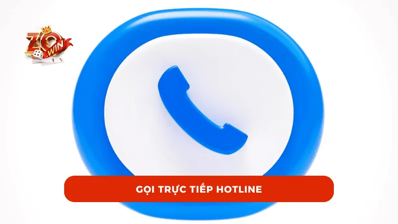 Gọi trực tiếp hotline